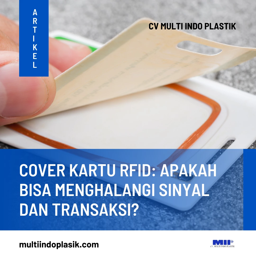 Cover Kartu RFID: Apakah Bisa Menghalangi Sinyal dan Transaksi?