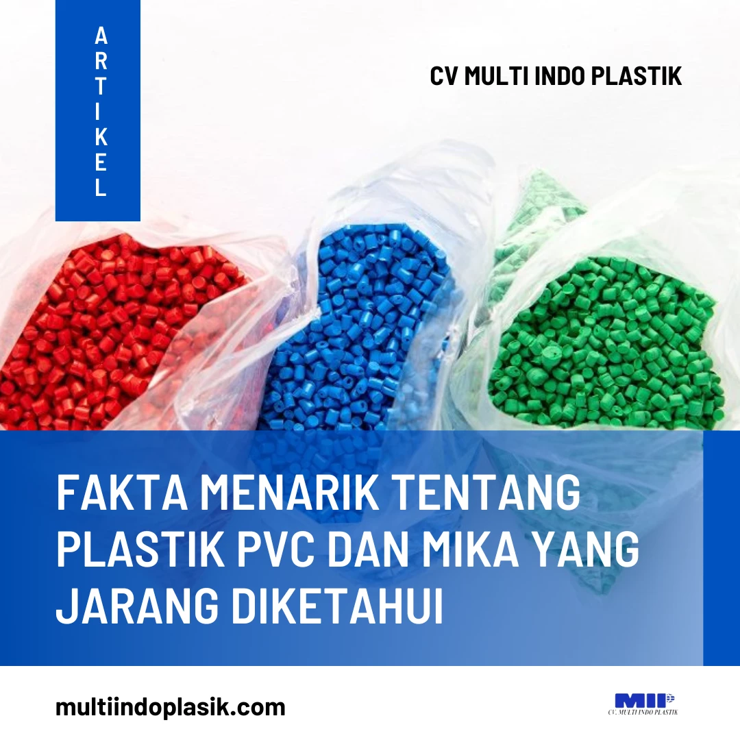 Fakta Menarik tentang Plastik PVC dan Mika yang Jarang Diketahui