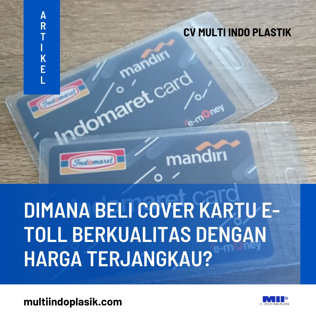 Dimana Beli Cover Kartu e-Toll Berkualitas dengan Harga Terjangkau?